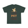 Just Let Me Pet All The Dogs - Unisex Heavy Cotton Tee