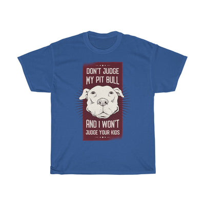 Don't Judge My Pit Bull - Unisex Heavy Cotton Tee