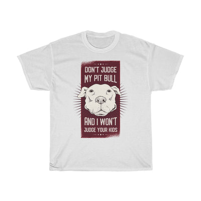 Don't Judge My Pit Bull - Unisex Heavy Cotton Tee