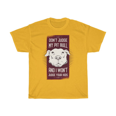 Don't Judge My Pit Bull - Unisex Heavy Cotton Tee