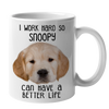 Custom Your Pet White Mug - I Work Hard So My Pet Can Have A Better Life