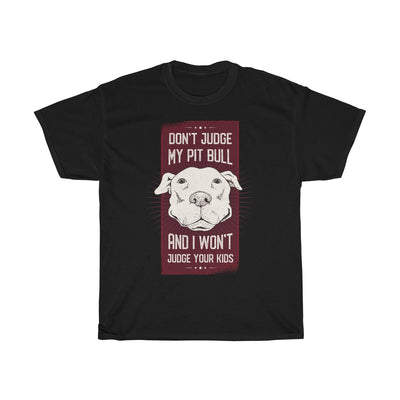 Don't Judge My Pit Bull - Unisex Heavy Cotton Tee